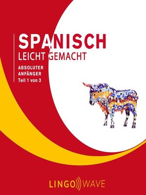 cover image of Spanisch Leicht Gemacht--Absoluter Anfänger--Teil 1 von 3